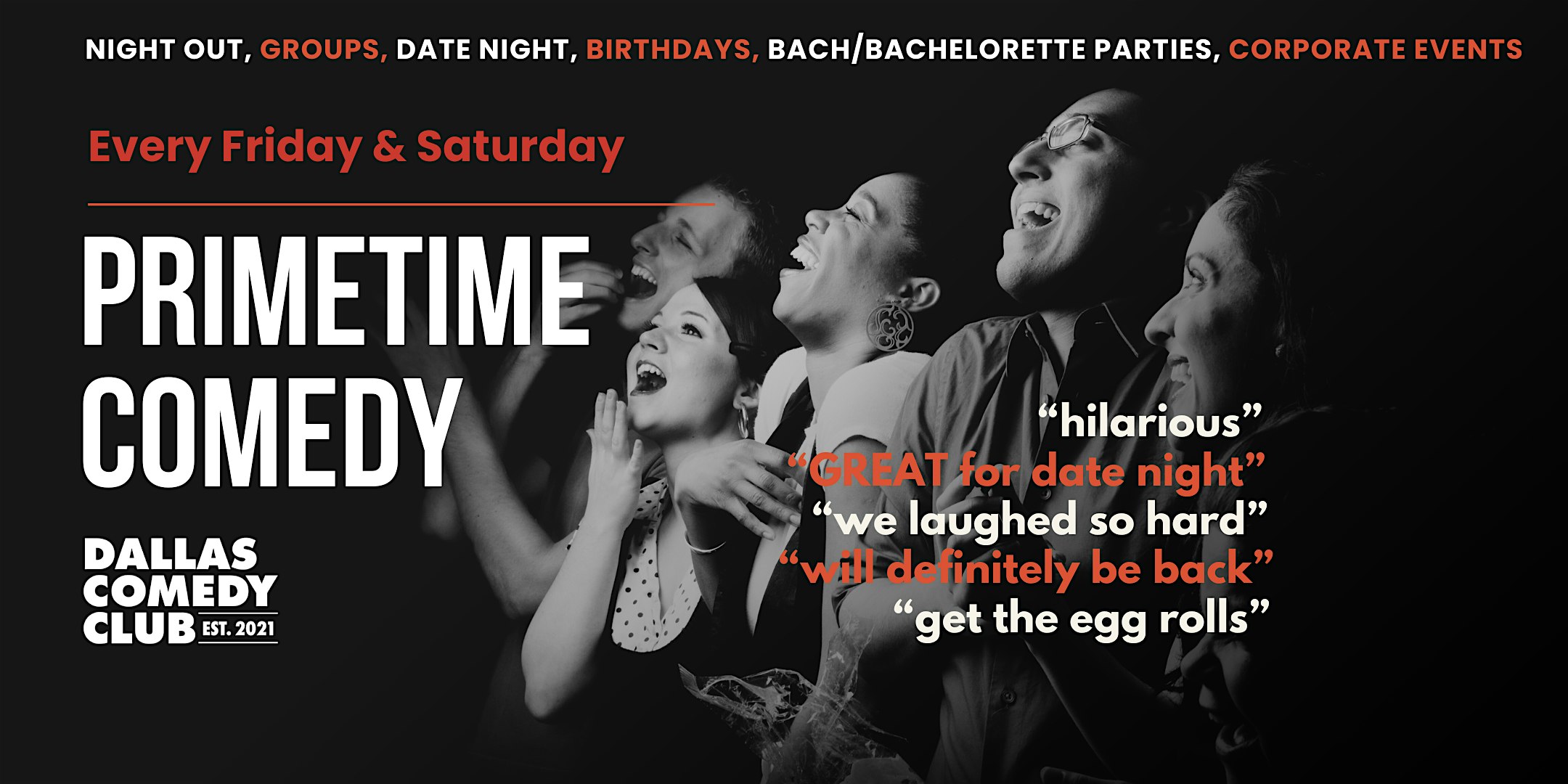 PRIMETIME Comedy • Dallas’ #1 Date Night Show • Fri. & Sat. at 8:30 pm